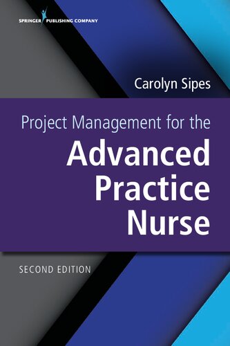 Project Management For The Advanced Practice Nurse Second Edition Carolyn Sipes