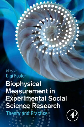 Biophysical Measurement In Experimental Social Science Research Theory And Practice Gigi Foster