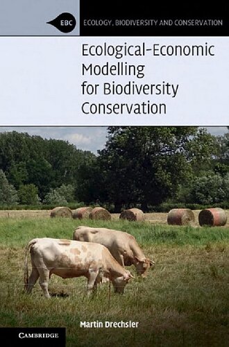 Ecologicaleconomic Modelling For Biodiversity Conservation Martin Drechsler