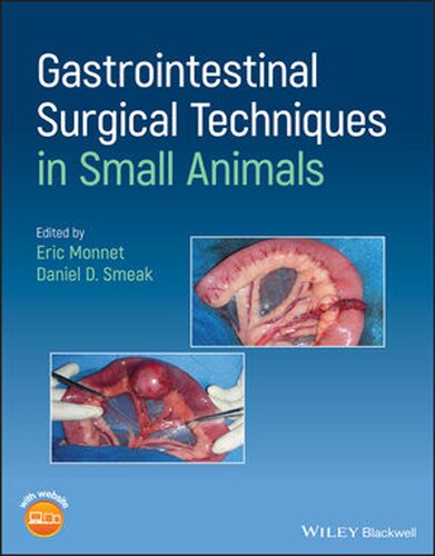 Gastrointestinal Surgical Techniques In Small Animals 1 Eric Monnet