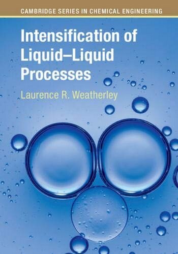 Intensification Of Liquidliquid Processes Laurence R Weatherley