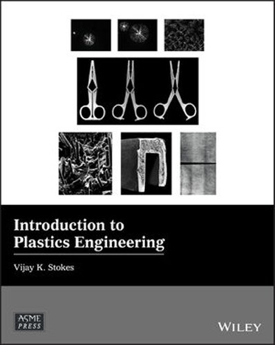 Introduction To Plastics Engineering Vijay K Stokes