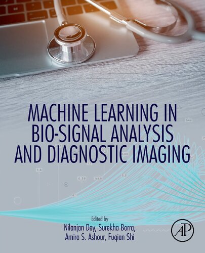 Machine Learning In Biosignal Analysis And Diagnostic Imaging 1st Edition Nilanjan Dey