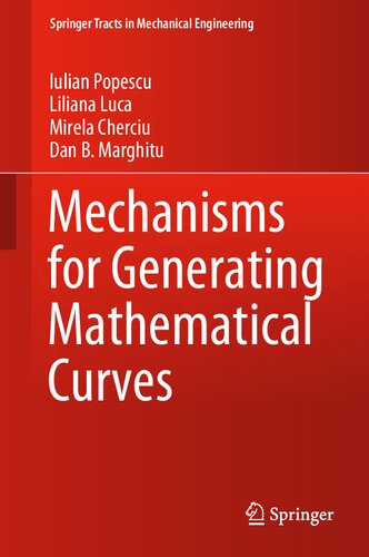 Mechanisms For Generating Mathematical Curves 1st Edition Iulian Popescu