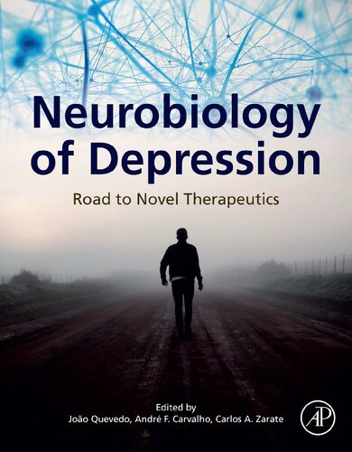 Neurobiology Of Depression Road To Novel Therapeutics 1st Edition Joao Quevedo