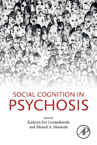 Social Cognition In Psychosis Kathryn Eve Lewandowski Ahmed A Moustafa Editors
