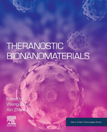 Theranostic Bionanomaterials Wenguo Cui Xin Zhao