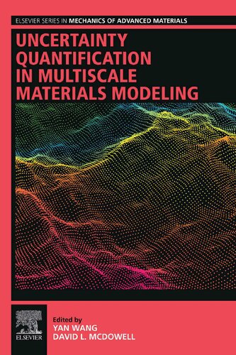 Uncertainty Quantification In Multiscale Materials Modeling 1st Edition Yan Wang