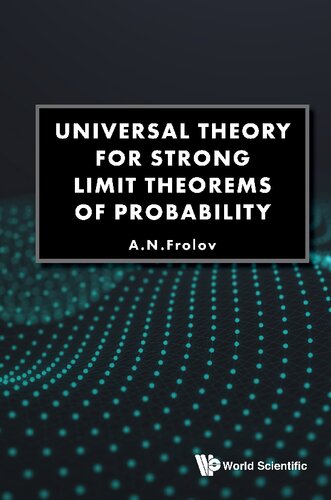 Universal Theory For Strong Limit Theorems Of Probability A N Frolov