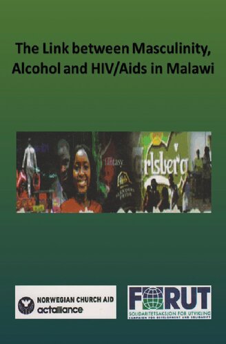 The Link Between Masculinity Alcohol And Hivaids In Malawi Norwegian Church Aid