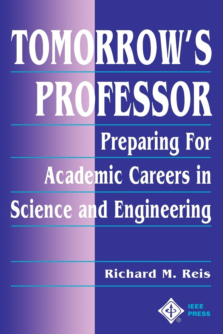 Tomorrows Professor Preparing For Careers In Science And Engineering 1st Edition Richard M Reis