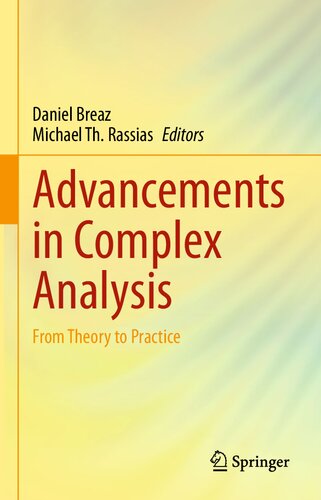 Advancements In Complex Analysis From Theory To Practice 1st Daniel Breaz