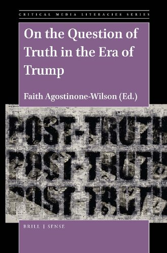 On The Question Of Truth In The Era Of Trump Faith Agostinonewilson Editor