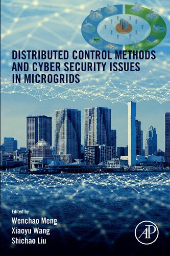 Distributed Control Methods And Cyber Security Issues In Microgrids Wenchao Meng Editor