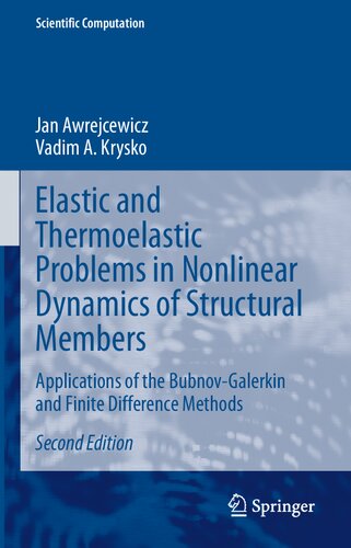 Elastic And Thermoelastic Problems In Nonlinear Dynamics Of Structural Members Applications Of The Bubnovgalerkin And Finite Difference Methods 2nd Ed 2020 Jan Awrejcewicz