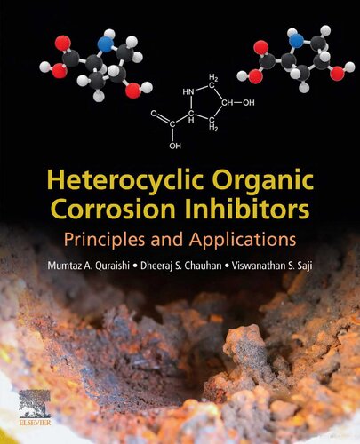 Heterocyclic Organic Corrosion Inhibitors Principles And Applications Mumtaz A Quraishi