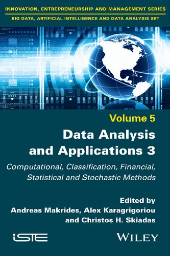 Data Analysis And Applications 3 Computational Classification Financial Statistical And Stochastic Methods 3rd Edition Andreas Makrides Editor