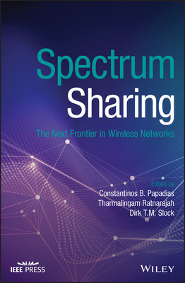 Spectrum Sharing The Next Frontier In Wireless Networks Tharmalingam Ratnarajah Constantinos B Papadias Dirk T M Slock
