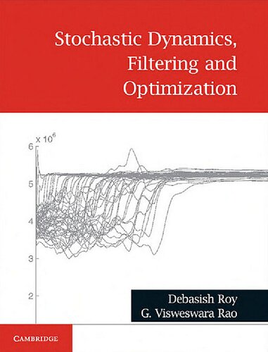 Stochastic Dynamics Filtering And Optimization Debasish Roy