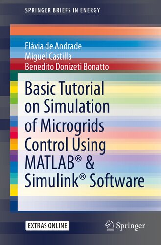 Basic Tutorial On Simulation Of Microgrids Control Using Matlab Simulink Software 1st Edition Flvia De Andrade