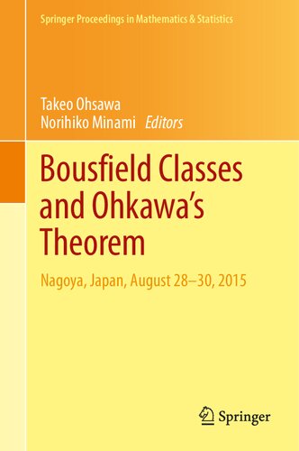 Bousfield Classes And Ohkawas Theorem Nagoya Japan August 2830 2015 Springer Proceedings In Mathematics Statistics 309 Band 309 1st Edition Takeo Ohsawa Editor