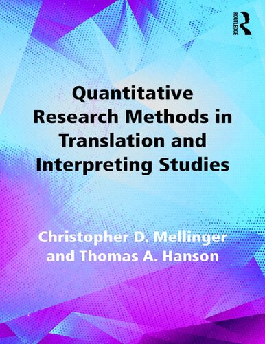 Quantitative Research Methods In Translation And Interpreting Studies 1st Edition Christopher D Mellinger
