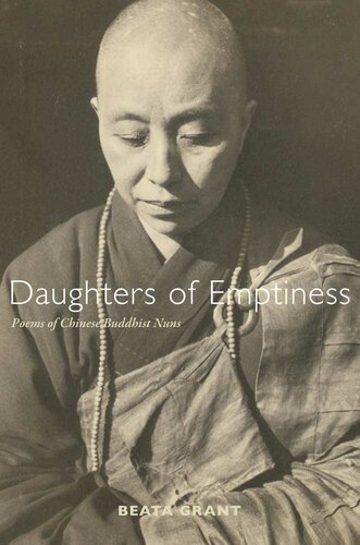 Daughters Of Emptiness Poems Of Chinese Buddhist Nuns Beata Grant