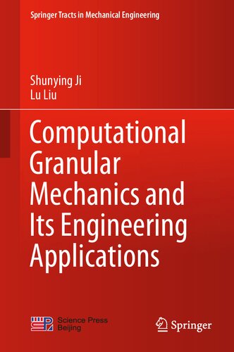 Computational Granular Mechanics And Its Engineering Applications Springer Tracts In Mechanical Engineering 1st Edition Shunying Ji