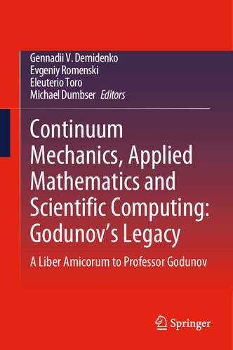 Continuum Mechanics Applied Mathematics And Scientific Computing Godunovs Legacy A Liber Amicorum To Professor Godunov Gennadii V Demidenko