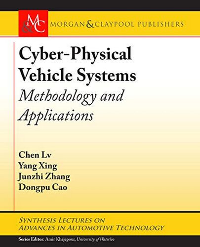 Cyberphysical Vehicle Systems Methodology And Applications Chen Lv