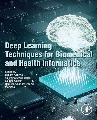 Deep Learning Techniques For Biomedical And Health Informatics 1st Edition Basant Agarwal