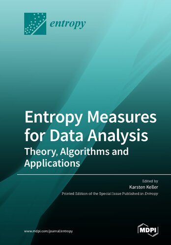 Entropy Measures For Data Analysis Theory Algorithms And Applications Karsten Keller
