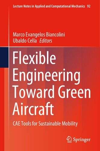 Flexible Engineering Toward Green Aircraft Cae Tools For Sustainable Mobility 1st Edition Marco Evangelos Biancolini