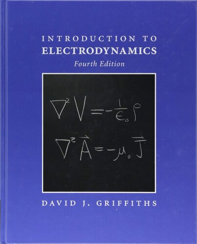 Introduction To Electrodynamics Fourth Edition 4th David J Griffiths