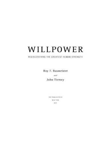 Willpower Roy F Baumeister John Marion Tierney