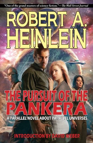 The Pursuit Of The Pankera A Parallel Novel About Parallel Universes Robert A Heinlein