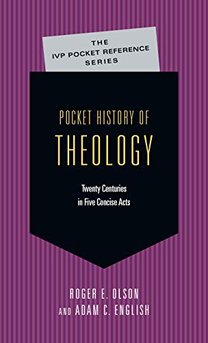 Pocket History Of Theology The Ivp Pocket Reference Series Roger E Olson Adam C English Roger E Olson Adam C English