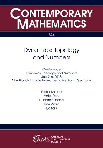 Dynamics Topology And Numbers Pieter Moree Editor Anke Pohl Editor