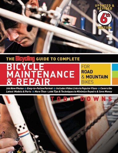 The Bicycling Guide To Complete Bicycle Maintenance Repair Todd Downs