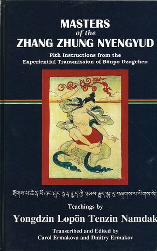 Masters Of The Zhang Zhung Nyengyud Yongdzin Lopon Tenzin Namdak