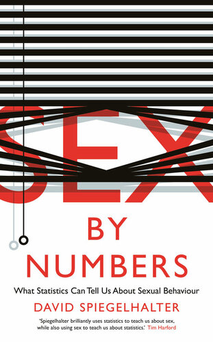 Sex By Numbers What Statistics Can Tell Us About Sexual Behaviour Wellcome Collection Main David Spiegelhalter