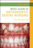 Basic Guide To Orthodontic Dental Nursing 2nd Edition Fiona Grist