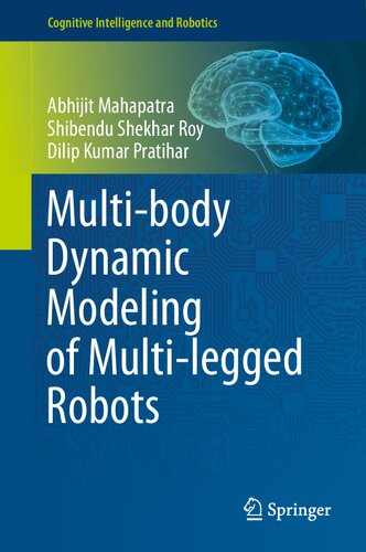 Multibody Dynamic Modeling Of Multilegged Robots 1st Edition Abhijit Mahapatra