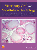Veterinary Oral And Maxillofacial Pathology Brian G Murphy Cynthia M Bell Jason W Soukup