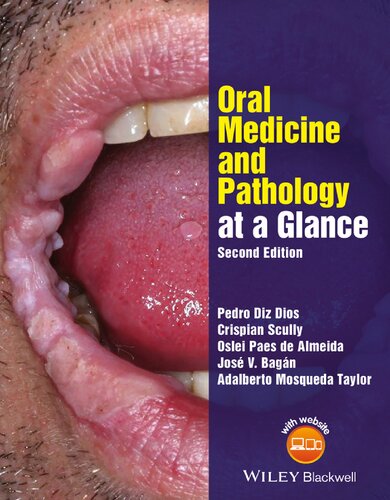 Oral Medicine And Pathology At A Glance 2ed Pedro Diz Dios Oslei Paes De Almeida Jos V Bagn Crispian Scully Adalberto Mosqueda Taylor