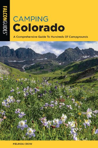 Camping Colorado A Comprehensive Guide To Hundreds Of Campgrounds 4th Edition Melinda Crow
