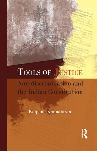Tools Of Justice Nondiscrimination And The Indian Constitution 1st Edition Kalpana Kannabiran