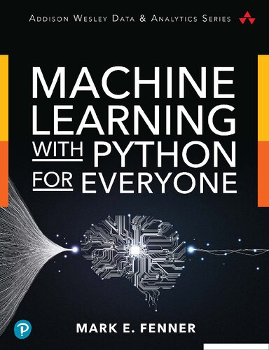 Machine Learning With Python For Everyone 1st Edition Mark E Fenner