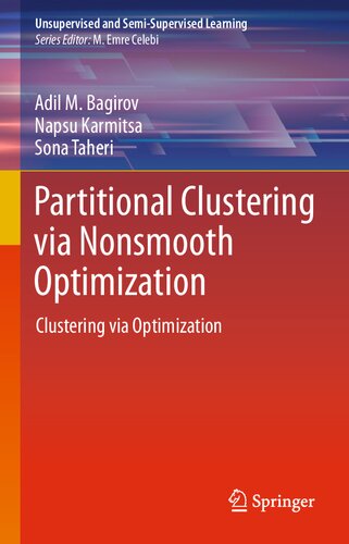 Partitional Clustering Via Nonsmooth Optimization Clustering Via Optimization 1st Edition Adil Bagirov