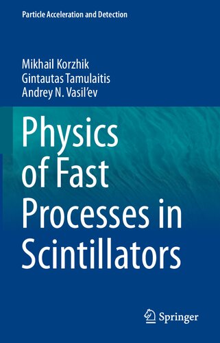 Physics Of Fast Processes In Scintillators 1st Edition Mikhail Korzhik